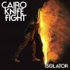 The Isolator by  Cairo Knife Fight 