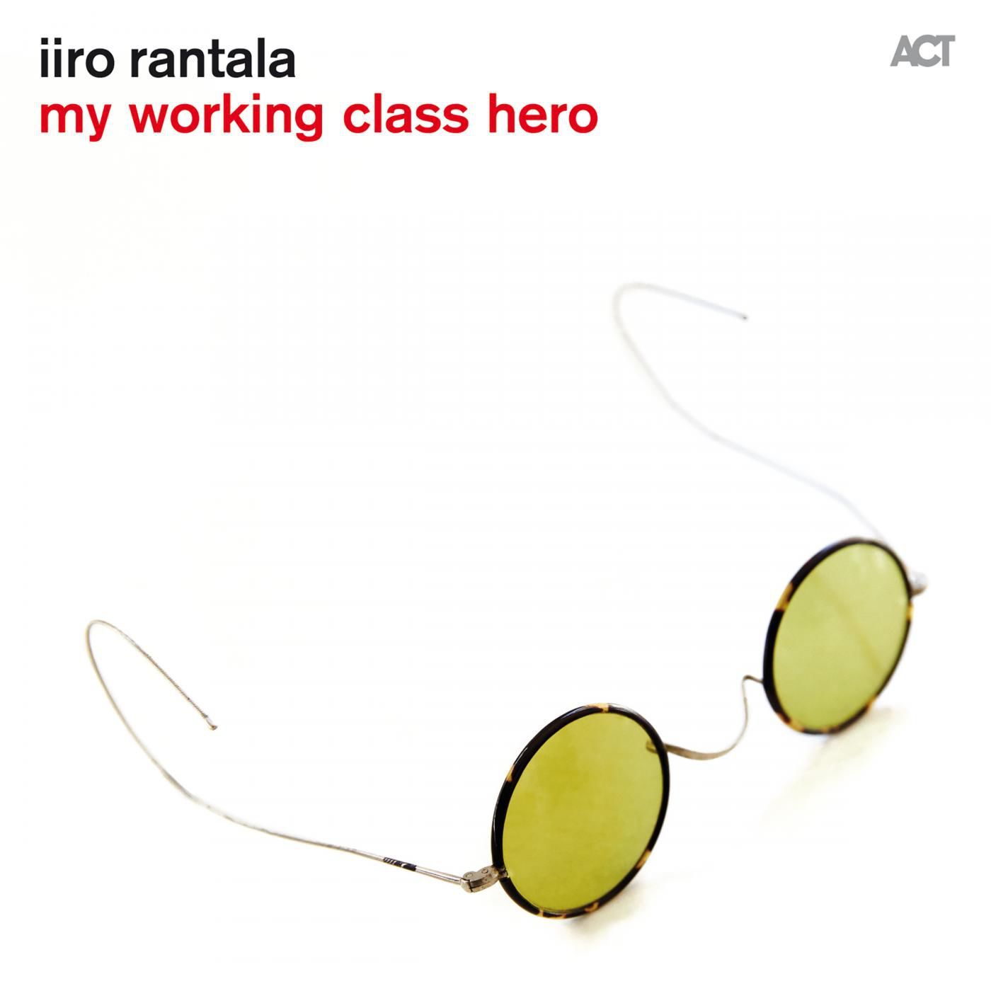 Iiro Rantala - My Working Class Hero album cover