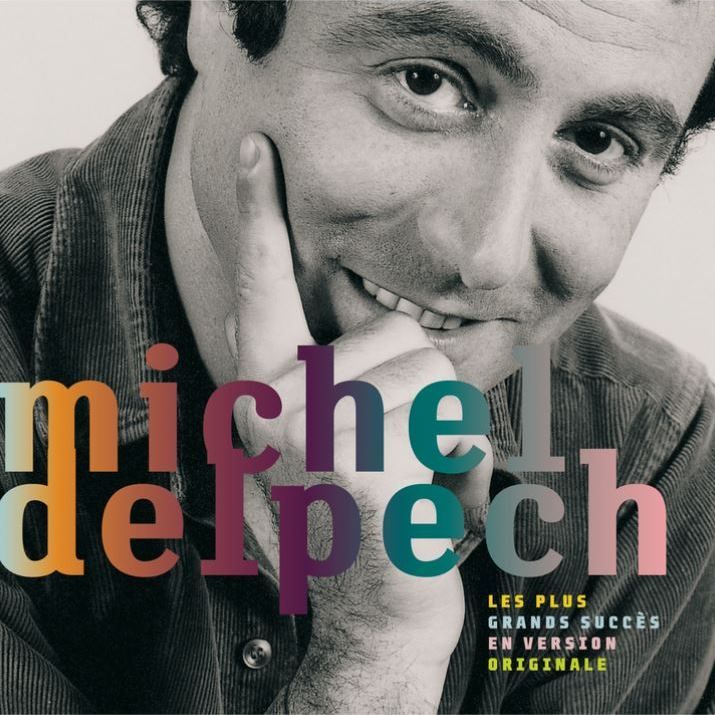 Michel Delpech - Les Plus Grands Succ&egrave;s En Version Originale album cover
