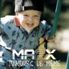 Toujours Le Même by  Ma2X