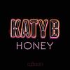 Honey by  Katy B 